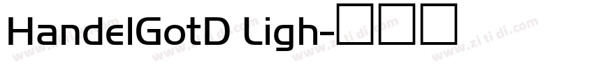HandelGotD Ligh字体转换 HandelGotD Ligh字体转换